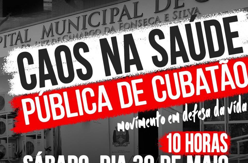 Movimento faz ato com Paula contra o colapso da Saúde devido à pandemia de Covid-19 na cidade de Cubatão